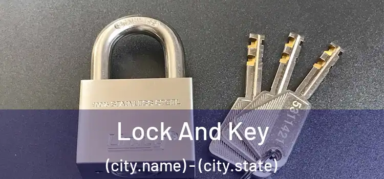 Lock And Key (city.name) - (city.state)